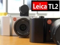 Leica TL2: eccola dal vivo